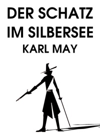 Karl May - Der Schatz im Silbersee.