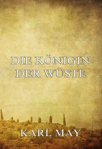 Die Königin der Wüste