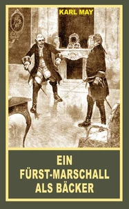 Ein Fürst-Marschall als Bäcker