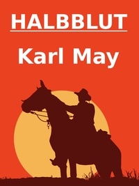 Karl May - Halbblut.