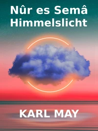 Nûr es Semâ - Himmelslicht