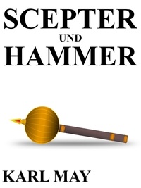 Karl May - Scepter und Hammer.