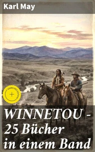WINNETOU - 25 Bücher in einem Band