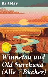 Winnetou und Old Surehand (Alle 7 Bücher)