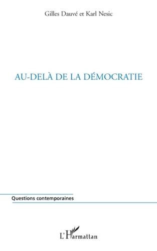 Karl Nesic et Gilles Dauvé - Au-delà de la démocratie.