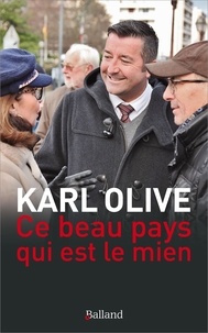 Karl Olive - Ce beau pays qui est le mien.