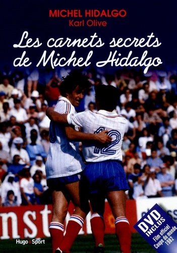 Karl Olive et Michel Hidalgo - Les carnets secrets de Michel Hidalgo. 1 DVD