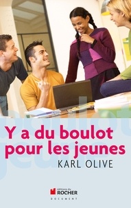 Karl Olive - Y a du boulot pour les jeunes.