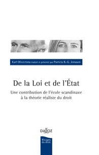 Karl Olivecrona - De la loi et de l'Etat - Une contribution de l'école scandinave à la théorie réaliste du droit.