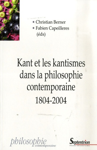 Karl otto Apel et Jean-Cassien Billier - Kant et les kantismes dans la philosophie contemporaine 1804-2004.