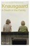 Karl Ove Knausgaard et Don Bartlett - A Death in the Family - My Struggle Book 1.