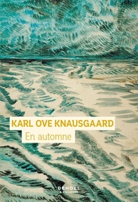 Karl Ove Knausgaard - En automne.