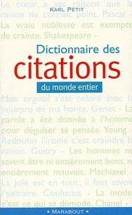 Karl Petit - Dictionnaire Des Citations Du Monde Entier. 3eme Edition.