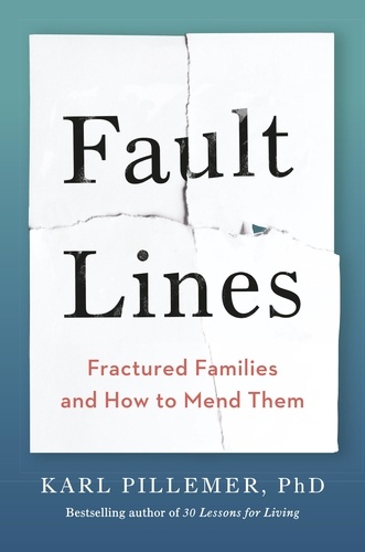 Fault Lines. Fractured Families and How to Mend Them