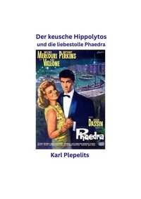 Der keusche Hippolytos und die liebeskranke Phaedra
