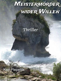 Meistermörder wider Willen