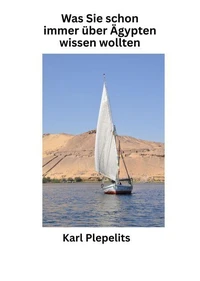 Was Sie schon immer über Ägypten wissen wollten