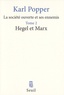 Karl Popper - La société ouverte et ses ennemis Tome 2 : Hegel et Marx.