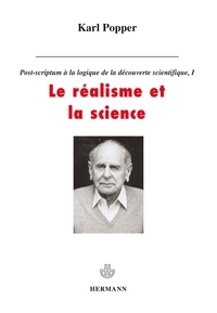 Karl Popper - Post-scriptum à la logique de la découverte scientifique - Tome 1, Le réalisme et la science.