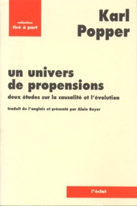 Karl Popper - UN UNIVERS DE PROPENSIONS. - Deux études sur la causalité et l'évolution.