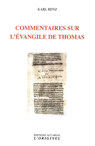 Karl Renz - Commentaires sur l'évangile de Thomas.