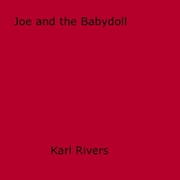 Karl Rivers - Joe and the Babydoll.