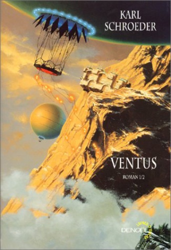 Karl Schroeder - Ventus. Tome 1.