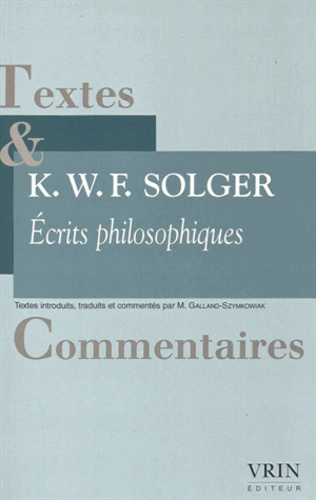 Karl Solger - Ecrits philosophiques.