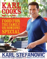 Karl Stefanovic - Karl Cooks - Food for the family or someone special.