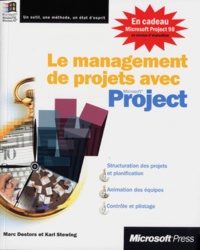 Karl Stewing et Marc Destors - Le Management De Projets Avec Microsoft Project. Avec Cd-Rom.