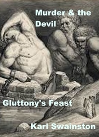  Karl Swainston - Murder &amp; the Devil - 11: Gluttony's Feast - Murder &amp; The Devil, #11.