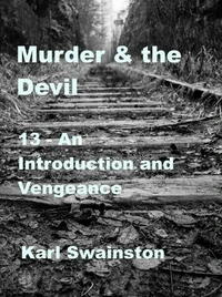 Murder &amp; the Devil - 13: An Introduction and Vengeance