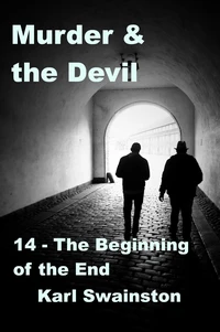 Murder &amp; the Devil - 14: The Beginning of the End