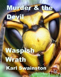 Murder &amp; the Devil - 20: Waspish Wrath