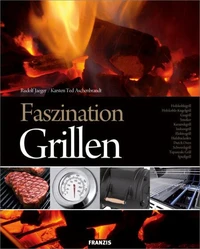 Faszination Grillen