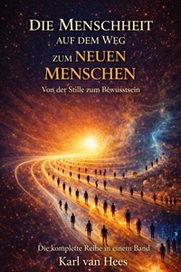Die Menschheit auf dem Weg zum Neuen Menschen