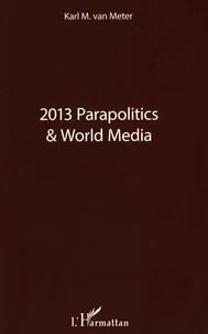 2013 Parapolitics & World Media