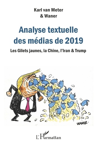 Analyse textuelle des médias de 2019. Les Gilets jaunes, la Chine, l'Iran & Trump