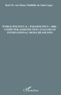 World politics & "parapolitics 2006" : Computer-Assisted Text Analysis of International Media Headlines