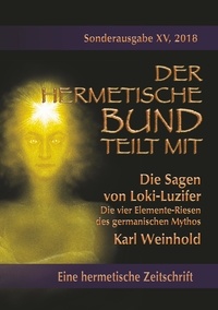 Karl Weinhold - Die Sagen von Loki-Luzifer - Die vier Elemente-Riesen des germanischen Mythos - Sonderausgabe Nr.: 15.