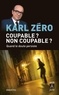 Karl Zéro - Coupable ? Non coupable ? - Quand le doute persiste.