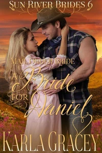 Mail Order Bride - A Bride for Daniel