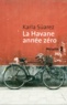 Karla Suarez - La Havane année zéro.