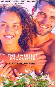 The Sweetest Encounter-Country Meets City Romance Series-1