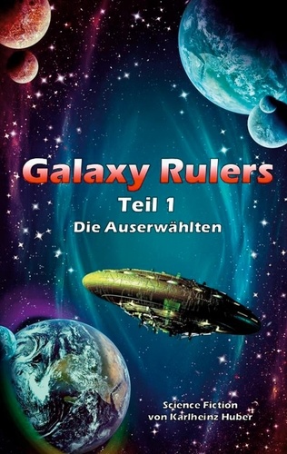 Galaxy Rulers. Die Auserwählten