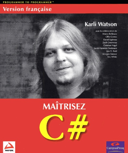 Karli Watson et  Collectif - Maîtrisez C#.