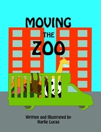  Karlie Lucas - Moving the Zoo.