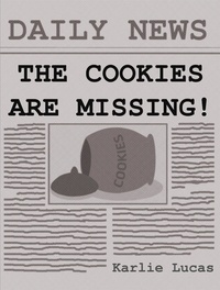  Karlie Lucas - The Cookies Are Missing!.