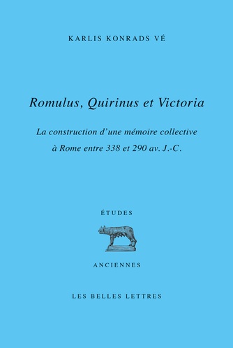 Romulus, Quirinus et Victoria. La construction d'une mémoire collective à Rome entre 338 et 290 av. J.-C.