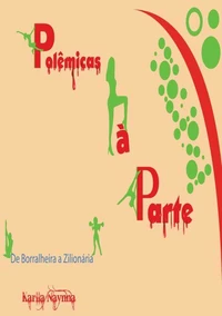 Polêmicas à Parte - De Borralheira a Zilionária